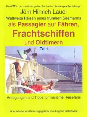cover image of Als Passagier auf Frachtschiffen, Fähren und Oldtimern – Teil 1